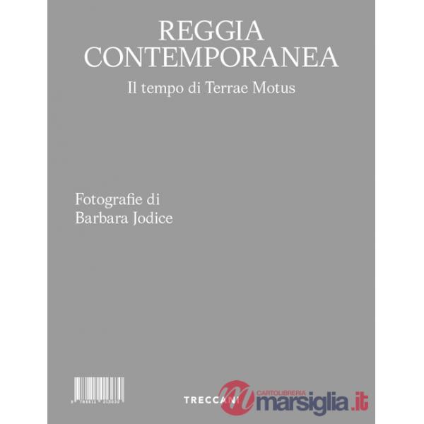 Reggia contemporanea. Il tempo di Terrae Motus. Ediz. italiana e inglese