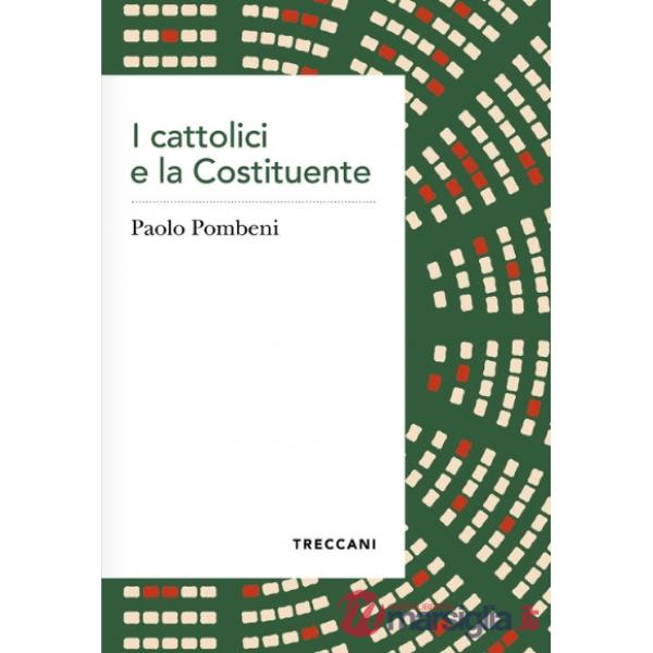 Cattolici e la Costituente (I)