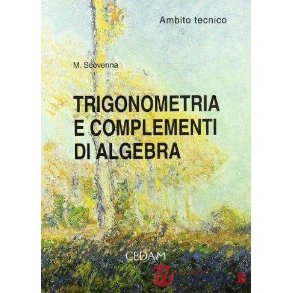 TRIGONOMETRIA E COMPLEMENTI ALGEBRA