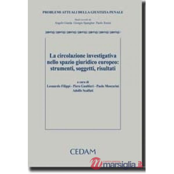 La circolazione investigativa nello spazio giuridico europeo: strumenti, soggetti, risultati