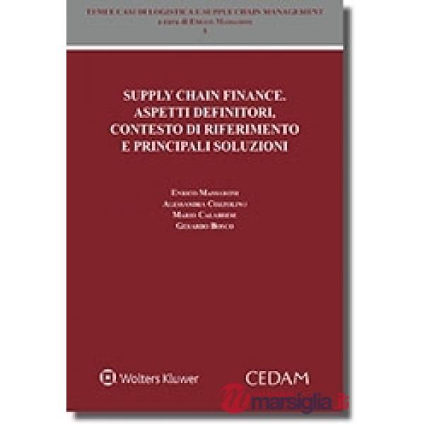 Supply chain finance. Aspetti definitori, contesto di riferimento e principali soluzioni