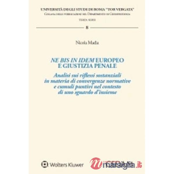 Ne bis in idem europeo e giustizia penale
