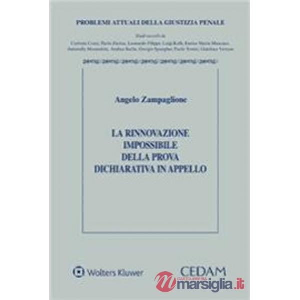 La rinnovazione impossibile della prova dichiarativa in appello