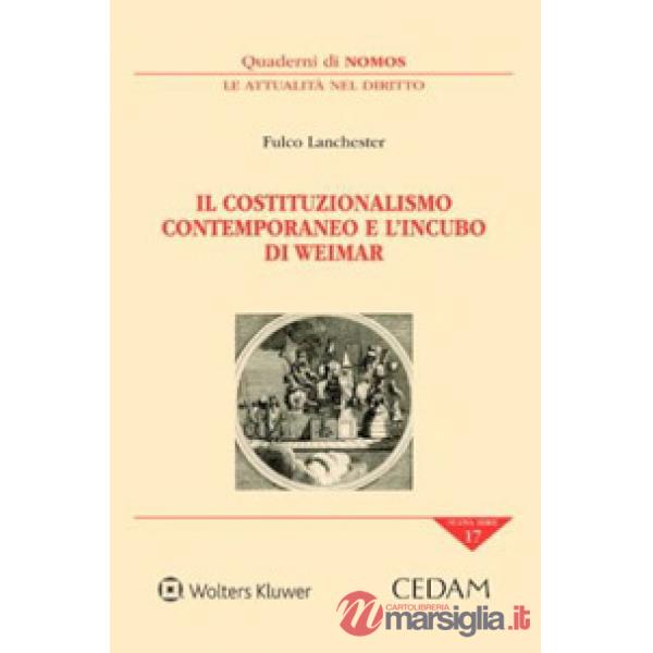 Il costituzionalismo contemporaneo e l'incubo di Weimar