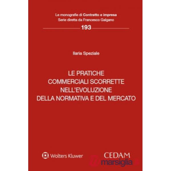Le pratiche commerciali scorrette nell'evoluzione della normativa e del mercato