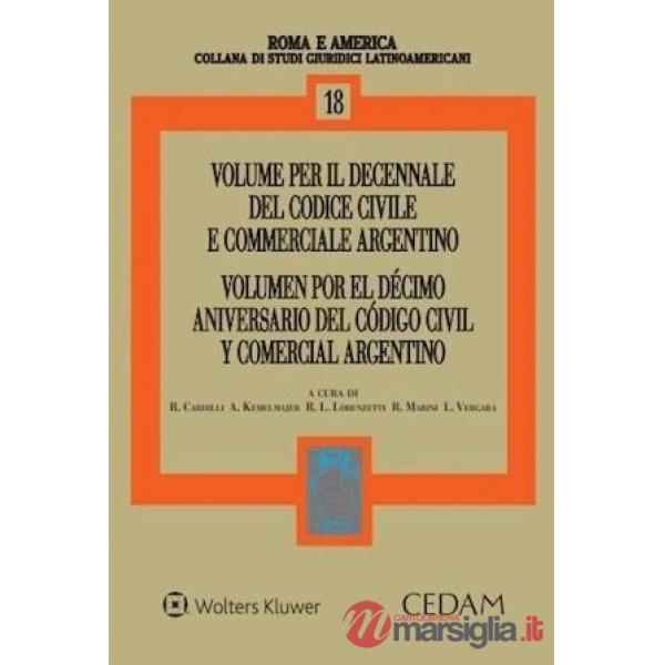 Volume per il decennale del codice civile e commerciale argentino-Volumen por el décimo aniversario del código civil y comercial