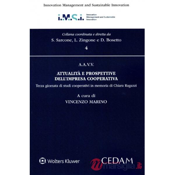 Attualità e prospettive dell'impresa cooperativa. Terza giornata di studi cooperativi in memoria di Chiara Ragazzi