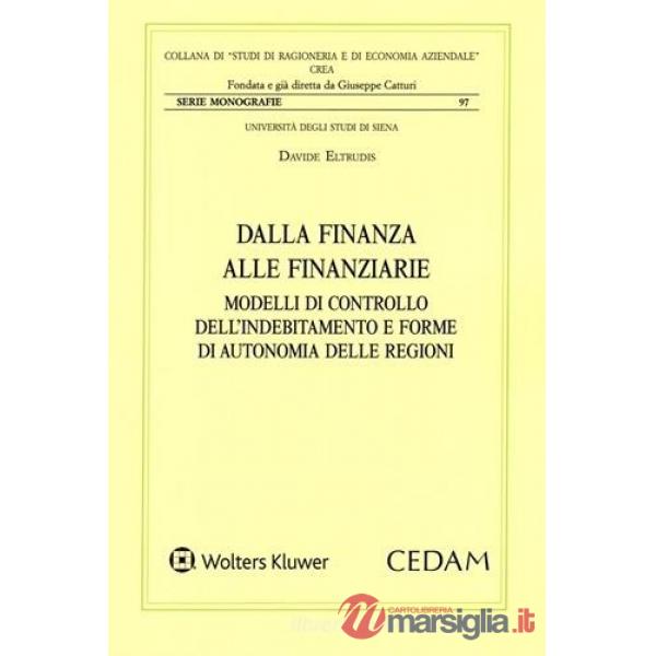 Dalla finanza alle finanziarie. Modelli di controllo dell'indebitamento e forme di autonomia delle regioni