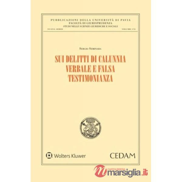 Sui delitti di calunnia verbale e falsa testimonianza