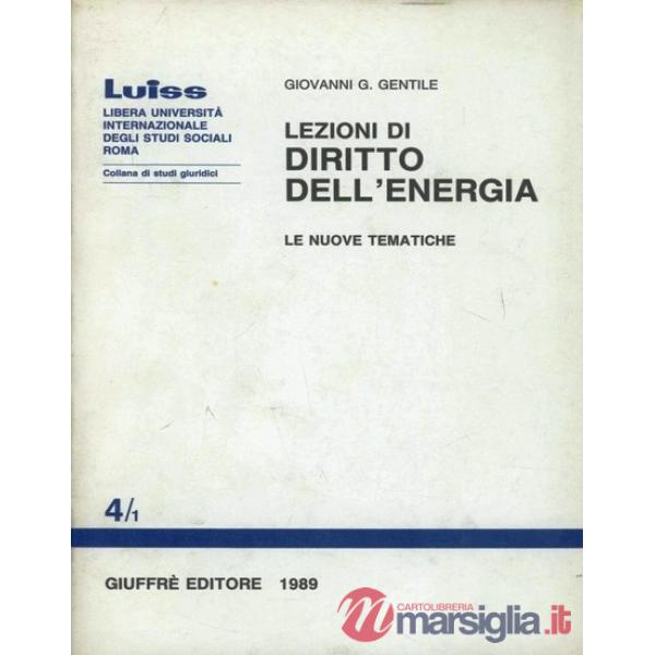 Lezioni di diritto dell'energia. Le nuove tematiche