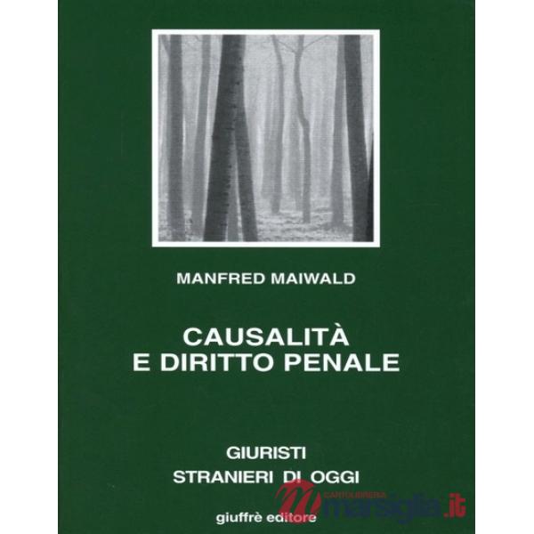 Causalità e diritto penale. Studio sul rapporto tra scienze naturali e scienza del diritto