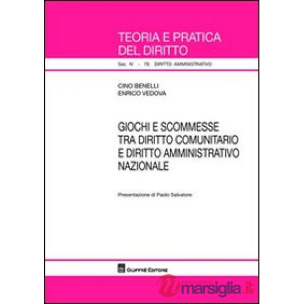 Giochi e scommesse tra diritto comunitario e diritto amministrativo nazionale