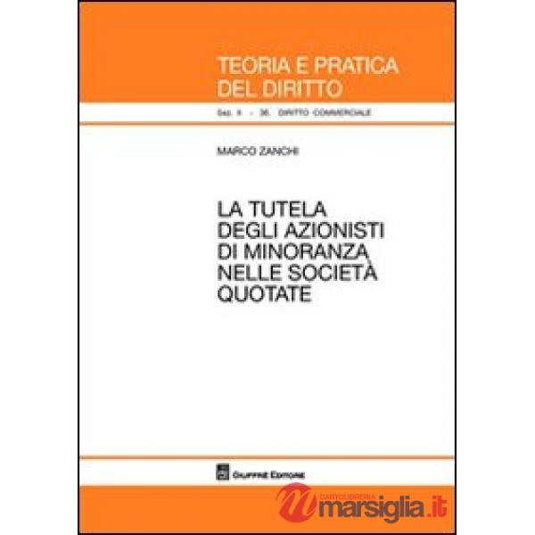 La tutela degli azionisti di minoranza nelle società quotate
