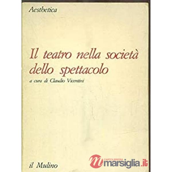 Teatro nella società dello spettacolo (Il)