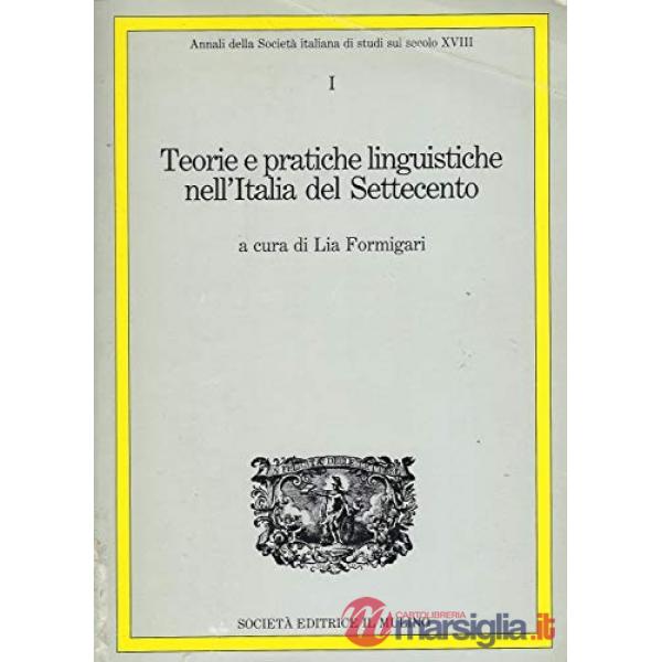 Teorie e pratiche linguistiche nell'Italia del Settecento