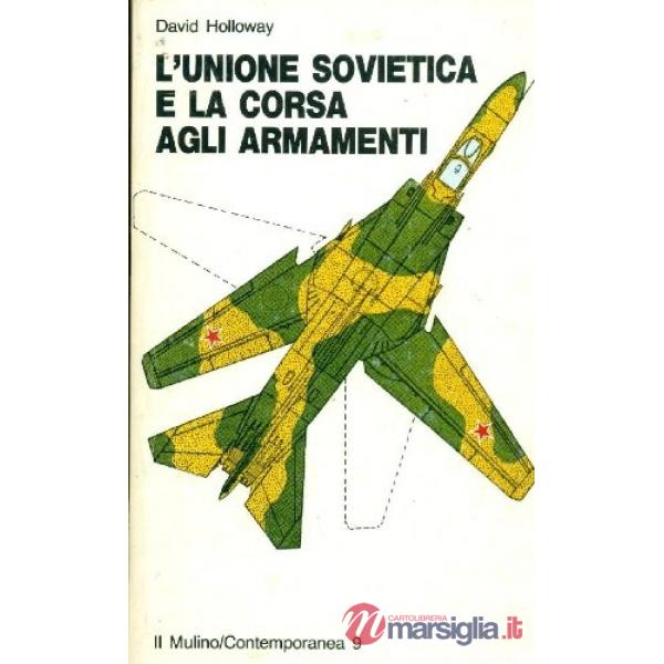 Unione Sovietica e la corsa agli armamenti (L')