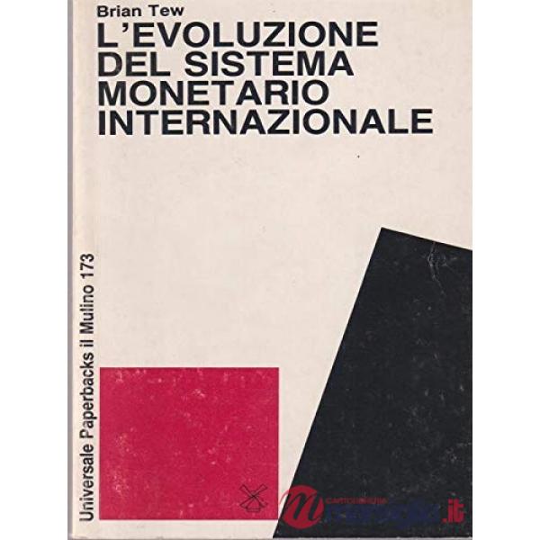 Evoluzione del sistema monetario internazionale (L')