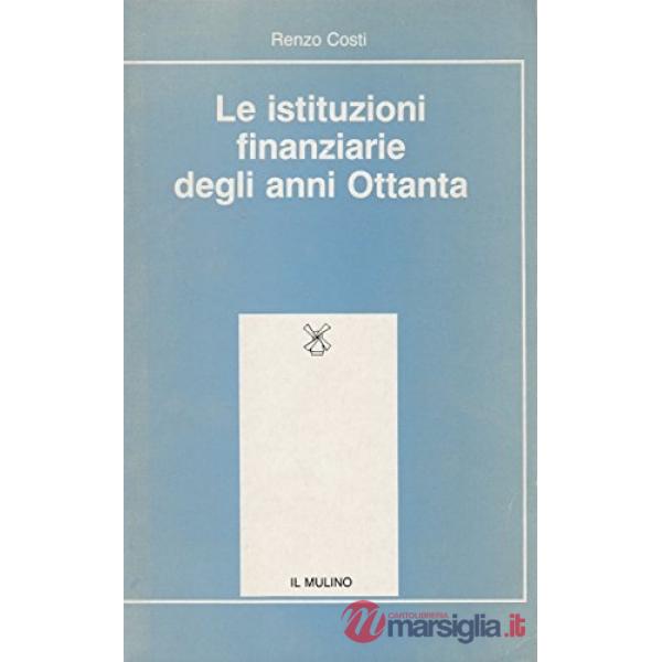 Istituzioni finanziarie degli anni Ottanta (Le)