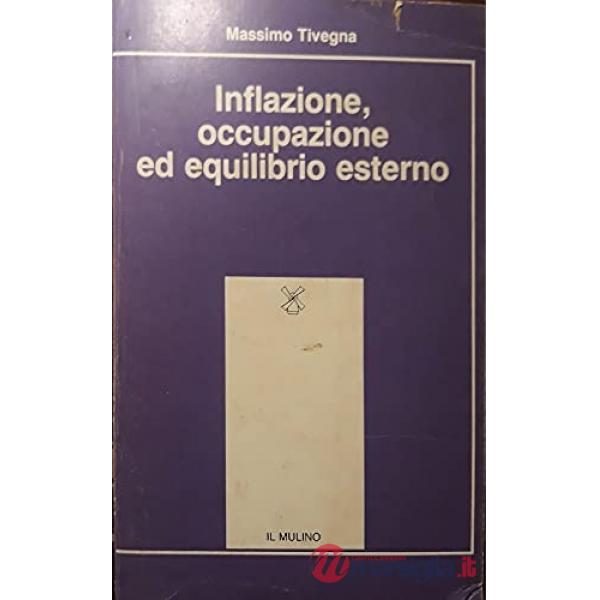 Inflazione, occupazione ed equilibrio esterno