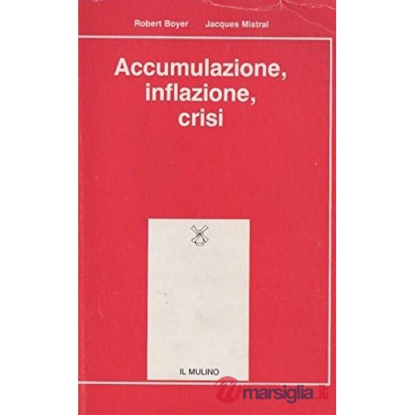 Accumulazione, inflazione, crisi