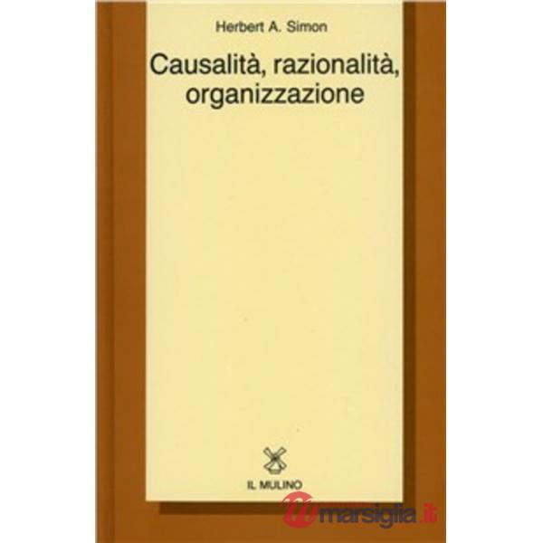 Causalità, razionalità, organizzazione