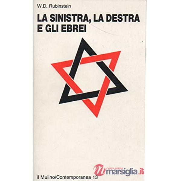 Sinistra, la destra e gli ebrei (La)