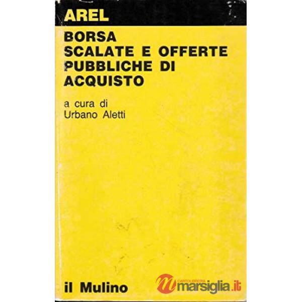 Borsa, scalate e offerte pubbliche di acquisto