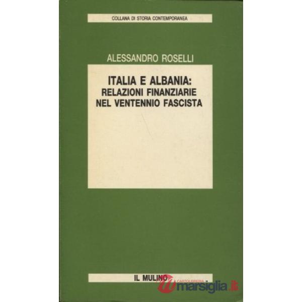 Italia e Albania: relazioni finanziarie nel ventennio fascista