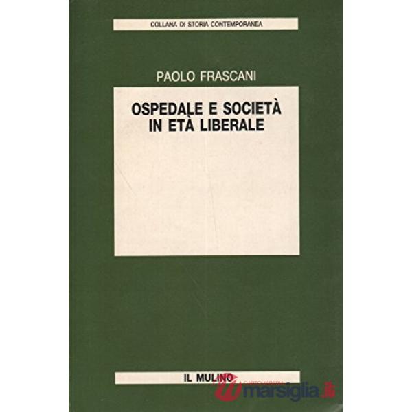 Ospedale e società in età liberale