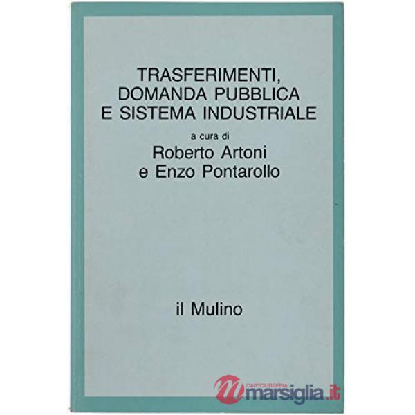 Trasferimenti, domanda pubblica e sistema industriale