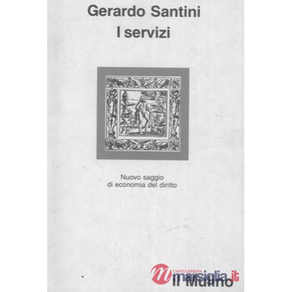 Servizi. Nuovo saggio di economia del diritto (I)