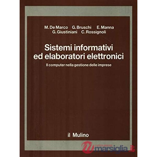 Sistemi informativi ed elaboratori elettronici. Il computer nella gestione delle