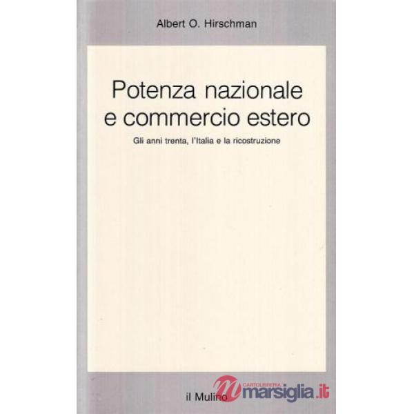 Potenza nazionale e commercio estero. Gli anni Trenta, l'Italia e la ricostruzione