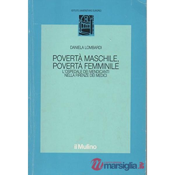Povertà maschile, povertà femminile. L'Ospedale dei mendicanti nella Firenze dei