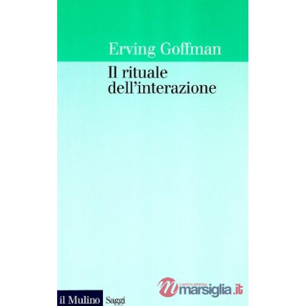 Rituale dell'interazione (Il)