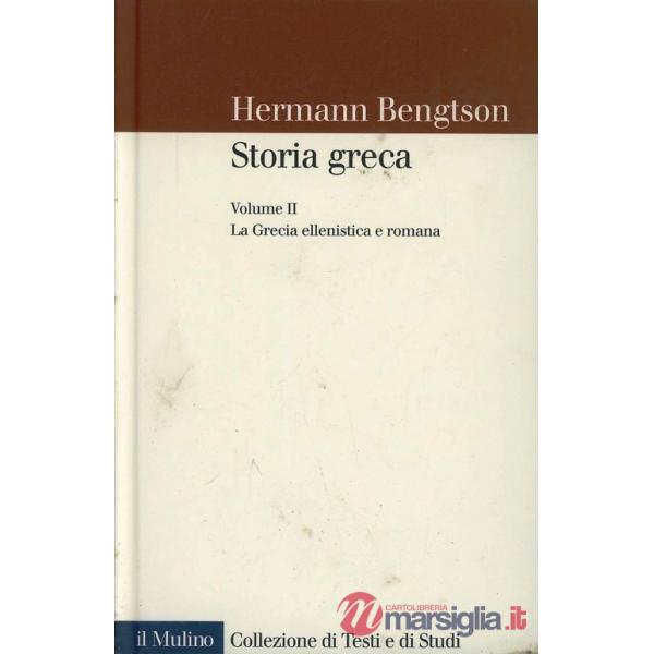 Storia greca. Vol. 2: La Grecia ellenistica e romana.