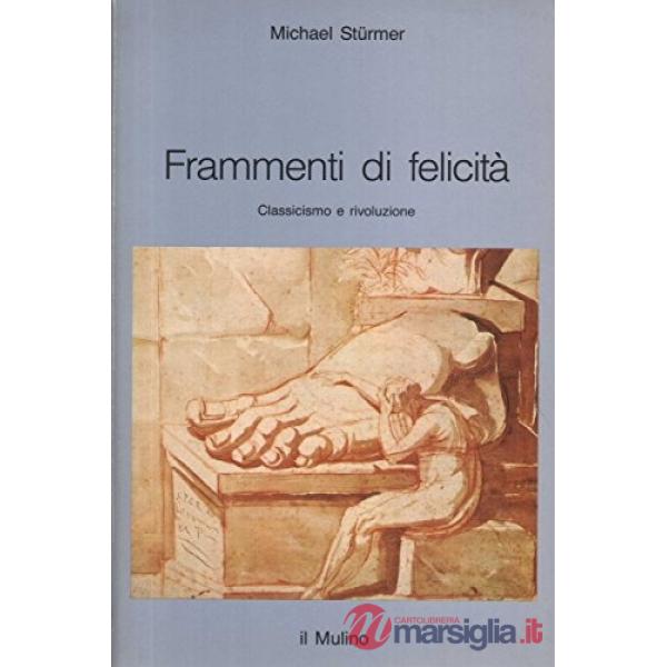 Frammenti di felicità: classicismo e Rivoluzione