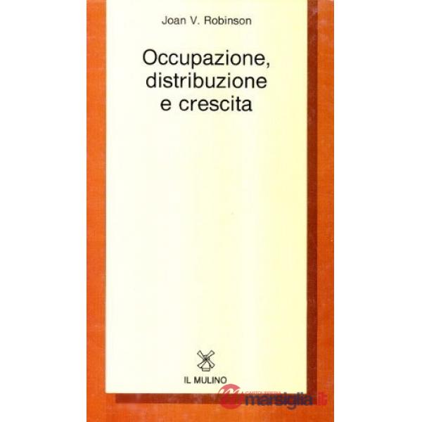 Occupazione, distribuzione e crescita