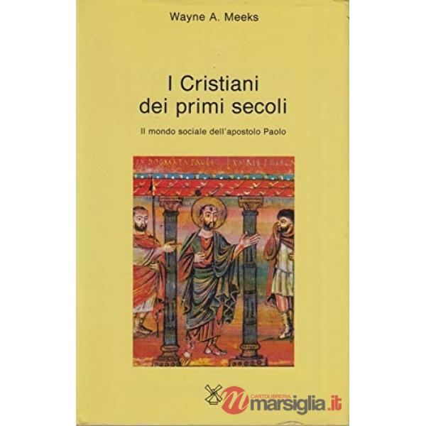 Cristiani dei primi secoli. Il mondo sociale dell'apostolo Paolo (I)