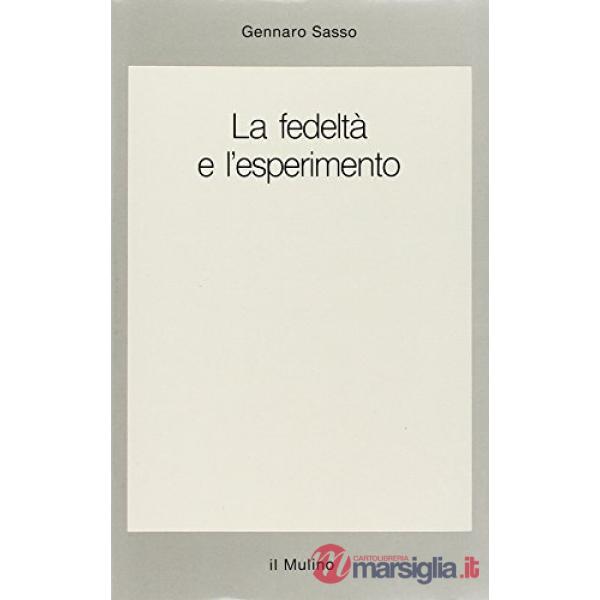 Fedeltà e l'esperimento (La)