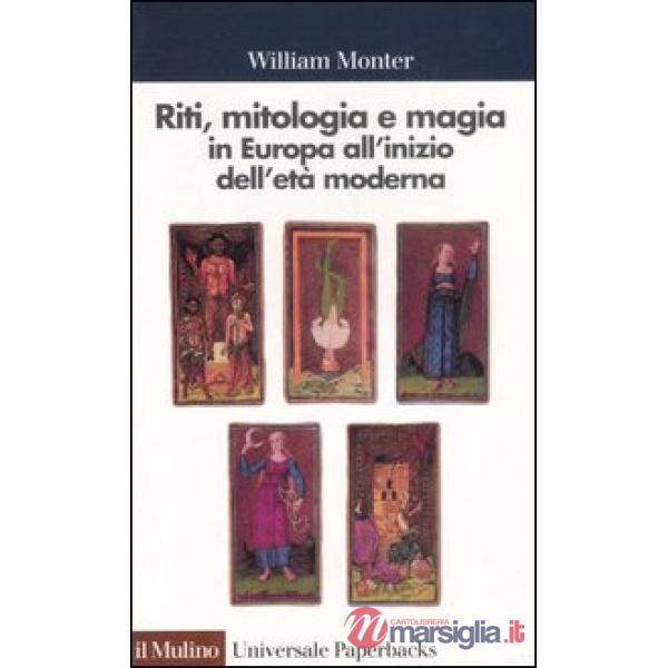 Riti, mitologia e magia in Europa all'inizio dell'età moderna