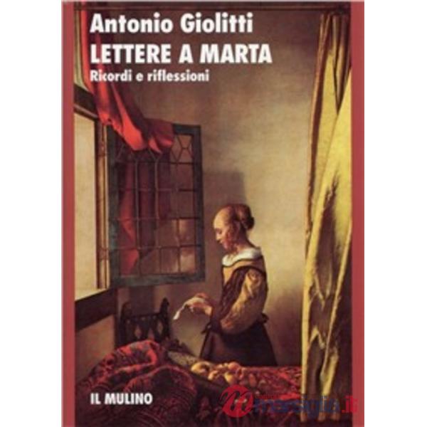 Lettere a Marta. Ricordi e riflessioni