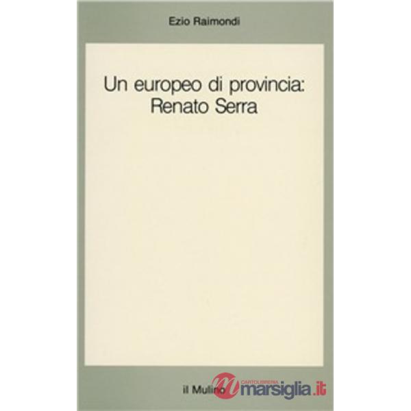 Europeo di provincia: Renato Serra (Un)
