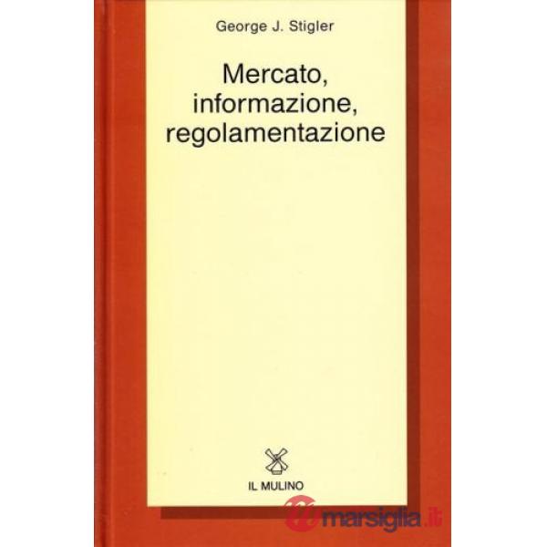 Mercato, informazione, regolamentazione