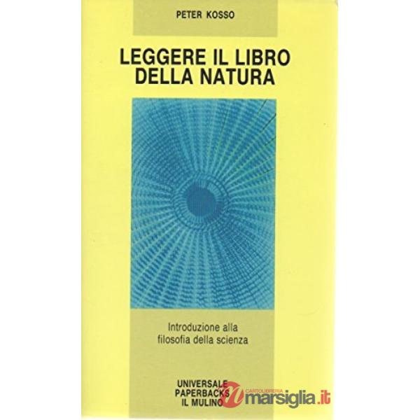 Leggere il libro della natura. Introduzione alla filosofia della scienza