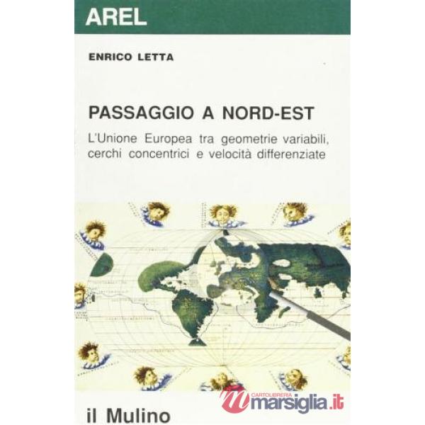 Passaggio a nord-est. L'unione europea tra geometrie variabili, cerchi concentri