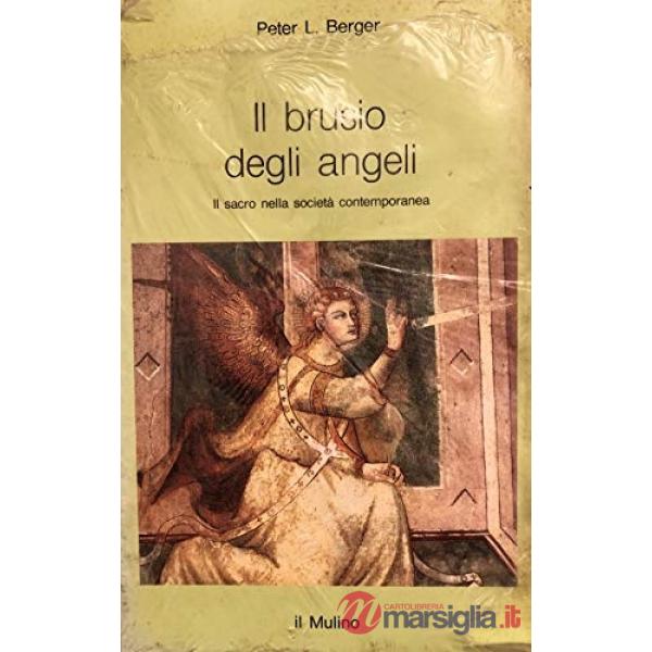 Brusio degli angeli. Il sacro nella società contemporanea (Il)