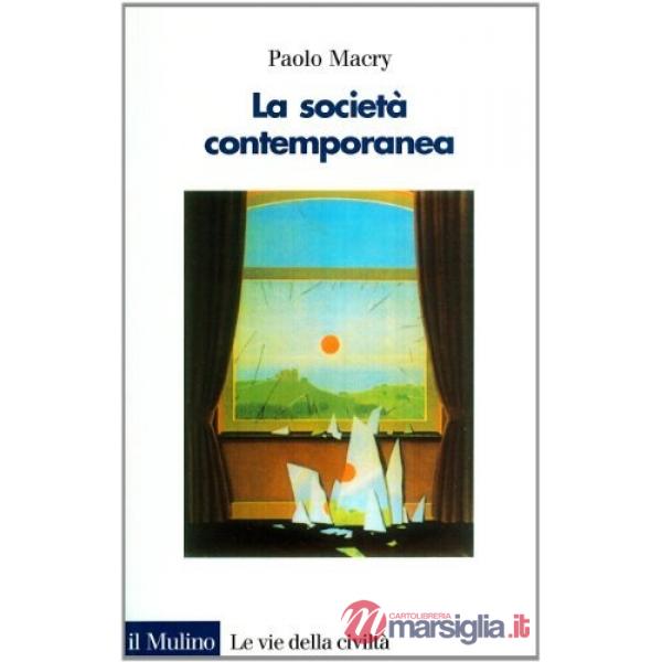 Società contemporanea. Una introduzione storica (La)