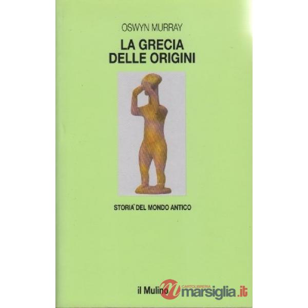 Grecia delle origini (La)