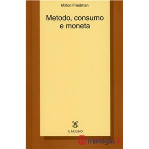 Metodo, consumo e moneta
